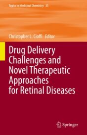 Drug Delivery Challenges and Novel Therapeutic Approaches for Retinal Diseases 2020 Original pdf