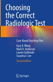 Choosing the Correct Radiologic Test Case-Based Teaching Files 2021 ORIGINAL PDF