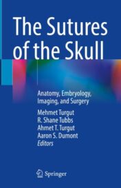 The Sutures of the Skull Anatomy, Embryology, Imaging, and Surgery 2021 ORIGINAL PDF