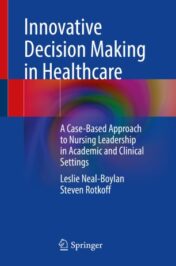 Innovative Decision Making in Healthcare A Case-Based Approach to Nursing Leadership in Academic and Clinical Settings 2021 Original pdf