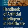 Handbook of Artificial Intelligence in Healthcare Vol. 1 - Advances and Applications