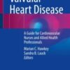 Valvular Heart Disease A Guide for Cardiovascular Nurses and Allied Health Professionals original pdf