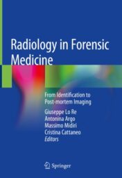 Radiology in Forensic Medicine From Identification to Post-mortem Imaging 2020 ORIGINAL PDF