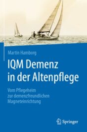 IQM Demenz in der Altenpflege Vom Pflegeheim zur demenzfreundlichen Magneteinrichtung 2020 Original pdf