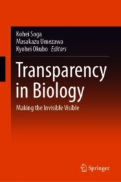 Transparency in Biology Making the Invisible Visible 2021 ORIGINAL PDF