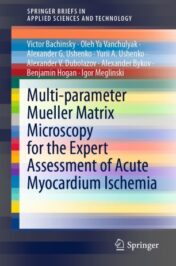 Multi-parameter Mueller Matrix Microscopy for the Expert Assessment of Acute Myocardium Ischemia 2021 ORIGINAL PDF