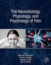 The Neurobiology, Physiology, and Psychology of Pain 1st Edition