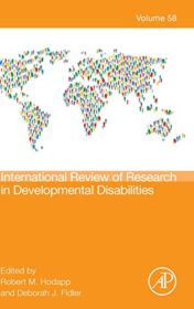 International Review Research in Developmental Disabilities (Volume 58) (International Review of Research in Developmental Disabilities, Volume 58) (Original PDF)