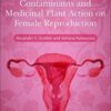 Environmental Contaminants and Medicinal Plants Action on Female Reproduction