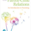 Parent-Child Relations: An Introduction to Parenting, 10th Edition (Original PDF