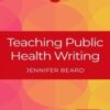 Teaching Public Health Writing (Original PDF