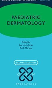 Paediatric Dermatology (Oxford Specialist Handbooks in Paediatrics), 2nd Edition (Original PDF)
