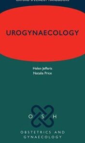 Urogynaecology (Oxford Specialist Handbooks in Obstetrics and Gynaecology) (Original PDF)