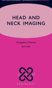 Head and Neck Imaging (Oxford Specialist Handbooks in Radiology) (Original PDF)