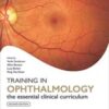 Training in Ophthalmology, 2nd Edition (Oxford Specialty Training: Training In) 2016 Original PDF