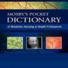 Mosby's Pocket Dictionary of Medicine, Nursing & Health Professions