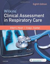 Wilkins’ Clinical Assessment in Respiratory Care, 8th Edition 2017 Original PDF