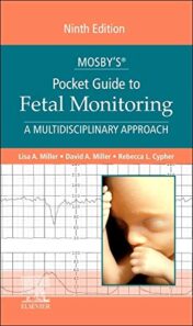 Mosby’s® Pocket Guide to Fetal Monitoring: A Multidisciplinary Approach, 9th edition (Nursing Pocket Guides) (Original PDF)
