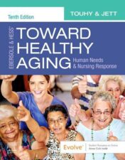 Ebersole & Hess’ Toward Healthy Aging: Human Needs and Nursing Response, 10th Edition (Original PDF)