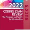 Buck's Coding Exam Review 2022: The Physician and Facility Certification Step