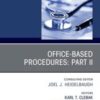 Office-Based Procedures: Part II, An Issue of Primary Care: Clinics in Office Practice (Volume 49-1) (The Clinics: Internal Medicine, Volume 49-1)