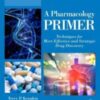 A Pharmacology Primer: Techniques for More Effective and Strategic Drug Discovery, 6th Edition (Original PDF