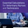 Essential Calculations for Veterinary Nurses and Technicians, 4th Edition 2022 Original PDF