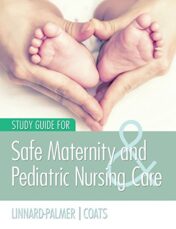 Study Guide for Safe Maternity & Pediatric Nursing Care (PDF)