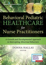 Behavioral Pediatric Healthcare for Nurse Practitioners: A Growth and Developmental Approach to Intercepting Abnormal Behaviors  Original PDF 