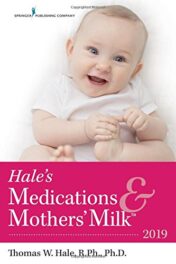 Hale’s Medications & Mothers’ Milk 2019