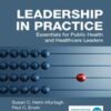 Leadership in Practice: Essentials for Public Health and Healthcare Leaders 2022 Original PDF