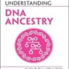 Understanding DNA Ancestry (Understanding Life) 2021 Epub+ converted pdf