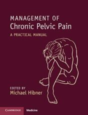 Management of Chronic Pelvic Pain: A Practical Manual (Original PDF)