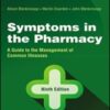 Symptoms in the Pharmacy: A Guide to the Management of Common Illnesses, 9th edition 2022 epub+converted pdf