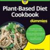 Plant-Based Diet Cookbook For Dummies