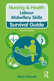 Labour Midwifery Skills: Survival Guide, 2nd Edition (Nursing and Health Survival Guides) (Original PDF)