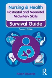 Postnatal and Neonatal Midwifery Skills: Survival Guide (Nursing and Health Survival Guides) (Original PDF)