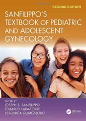 Sanfilippo’s Textbook of Pediatric and Adolescent Gynecology: Second Edition