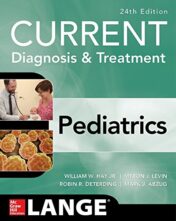 CURRENT Diagnosis and Treatment Pediatrics, Twenty-Fourth Edition (ORIGINAL PDF)