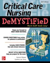 Critical Care Nursing DeMYSTiFieD, 2e 