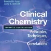 Clinical Chemistry: Principles, Techniques, and Correlations, Enhanced Edition: Principles, Techniques, and Correlations, Enhanced Edition 8th Ed