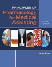 Principles of Pharmacology for Medical Assisting, 6th edition 2016 Original PDF