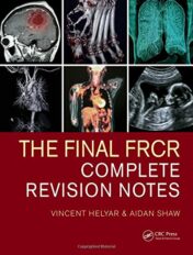 The Final FRCR: Complete Revision Notes (Original PDF)