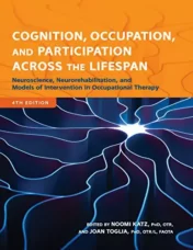 cognition-occupation-and-participation-across-the-lifespan-neuroscience-neurorehabilitation-and-models-of-intervention-4th-edition