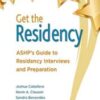 Get the Residency: ASHP's Guide to Residency Interviews and Preparation