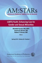 AM:STARs LGBTQ Youth: Enhancing Care for Gender and Sexual Minorities: Adolescent Medicine: State of the Art Reviews