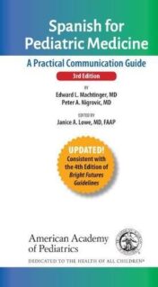 Spanish for Pediatric Medicine: A Practical Communication Guide