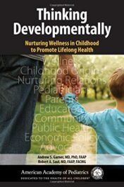 Thinking Developmentally: Nurturing Wellness in Childhood to Promote Lifelong Health (PDF)