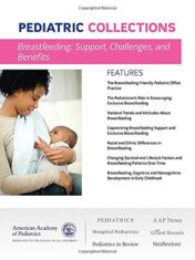 Breastfeeding: Support, Challenges, and Benefits (Pediatric Collections)