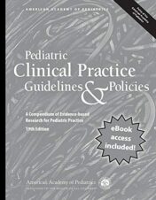 Pediatric Clinical Practice Guidelines & Policies, 19th Edition: A Compendium of Evidence-based Research for Pediatric Practice (Original PDF)